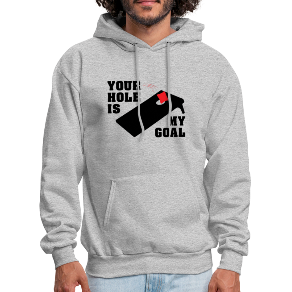 Your Hole Is My Goal (Cornhole) Hoodie - heather gray