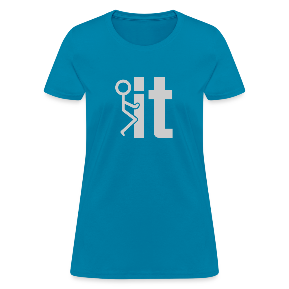 F it Women's T-Shirt (Funny & Carefree) - turquoise
