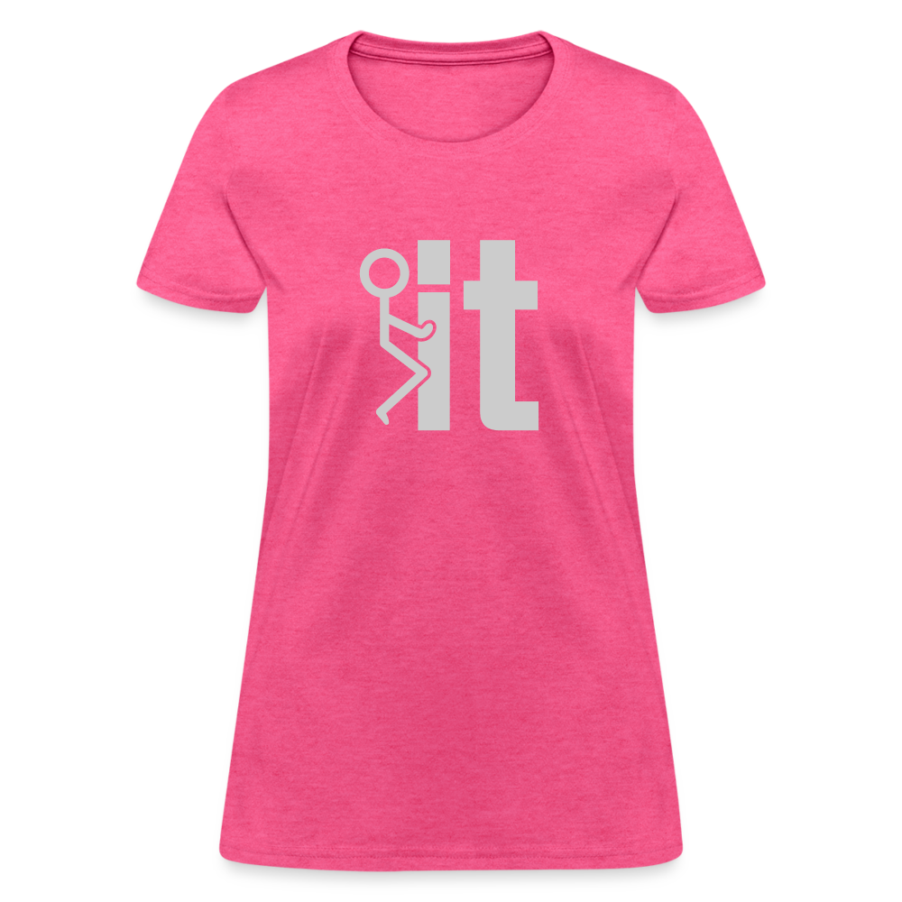 F it Women's T-Shirt (Funny & Carefree) - heather pink