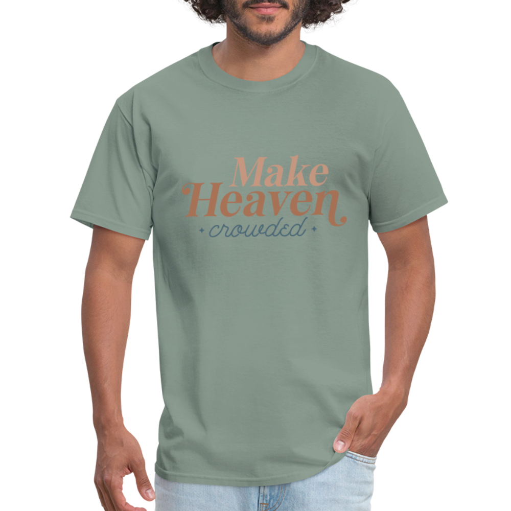 Make Heaven Crowded T-Shirt Color: sage