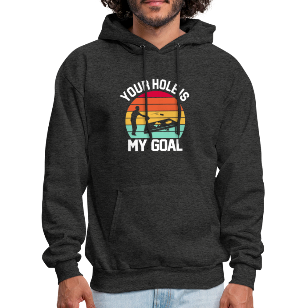 Your Hole is my Goal (Cornhole) Hoodie - charcoal grey