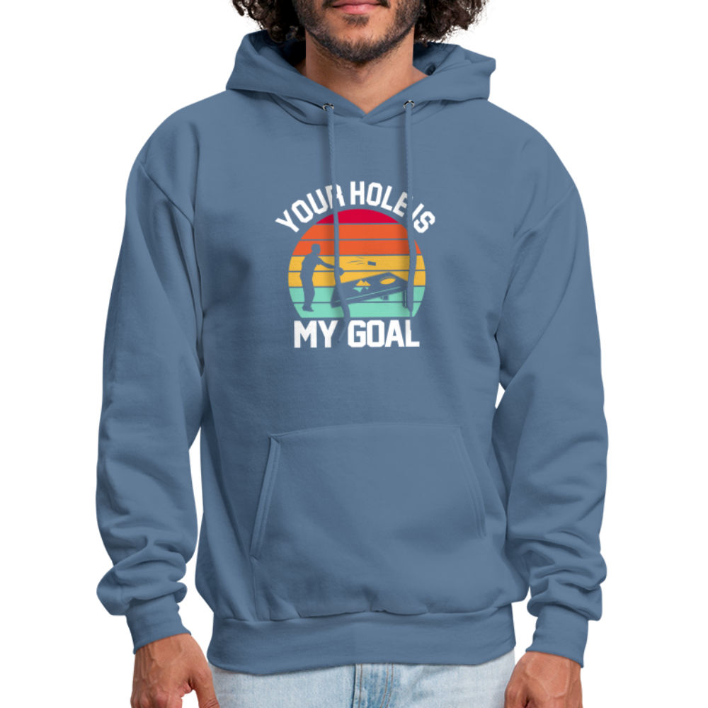 Your Hole is my Goal (Cornhole) Hoodie - denim blue
