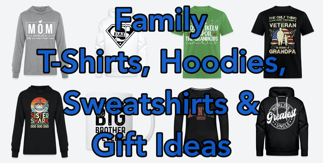 Family : T-Shirts, Hoodies, Sweatshirts & Gift Ideas