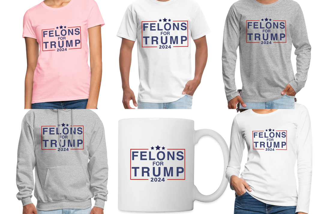 Felons Supporting Trump Apparel