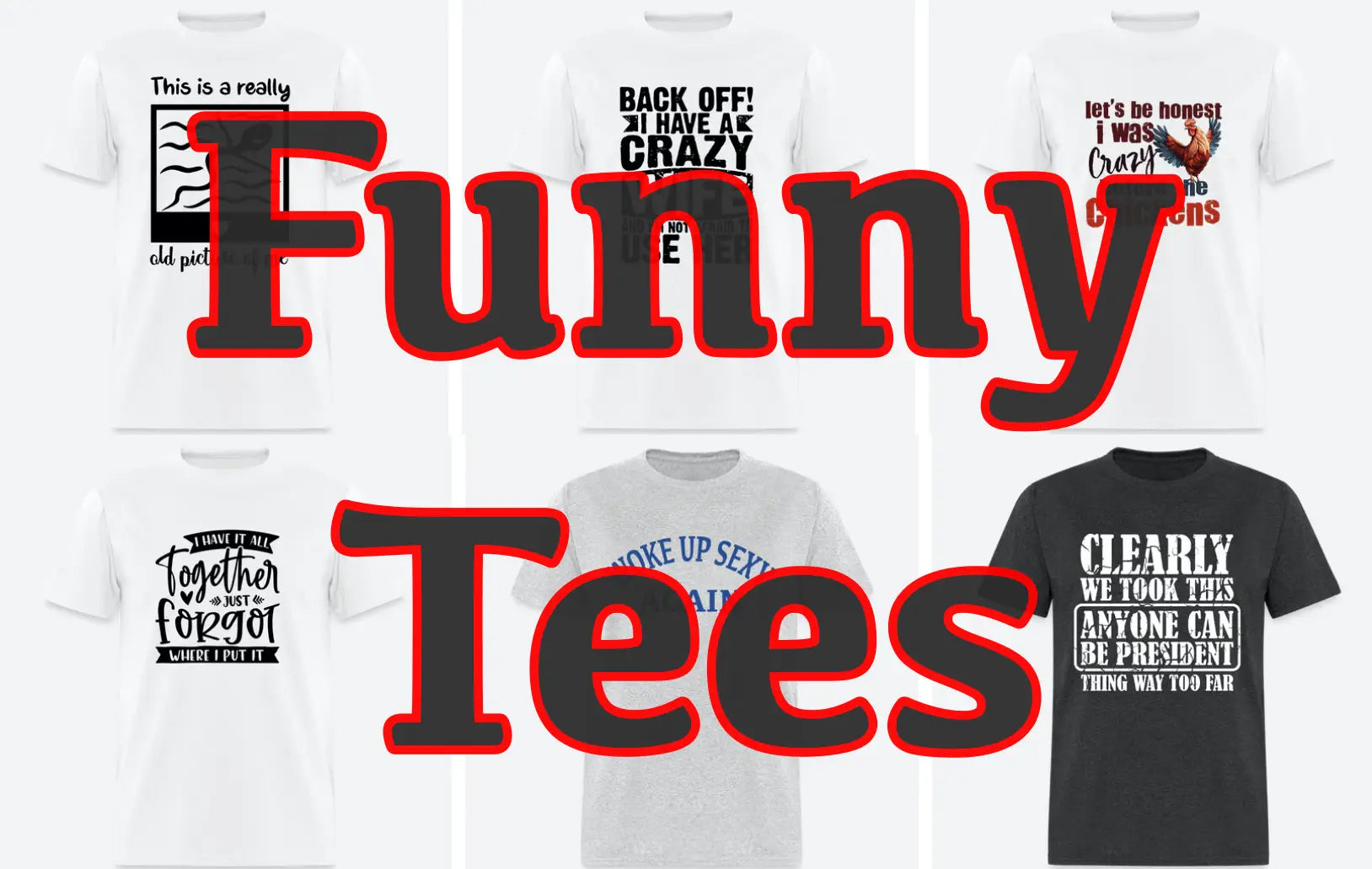 Funny T-Shirts