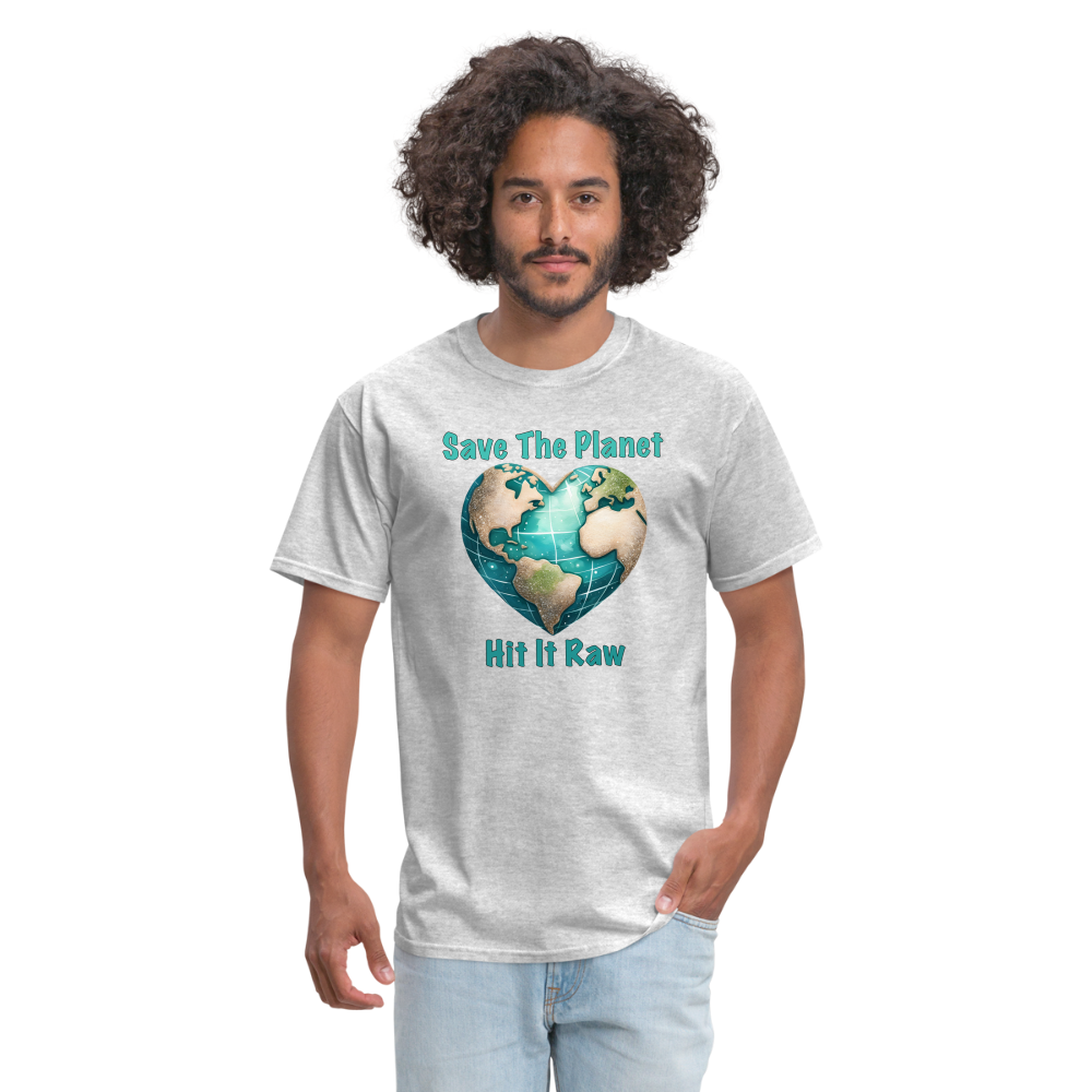 Save The Planet Hit It Raw T-Shirt (Funny Environmental Awareness) - heather gray