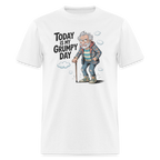 Today Is My Grumpy Day Funny T-Shirt - white