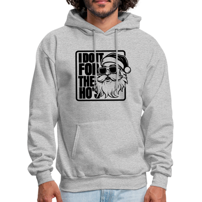 I Do It for the Ho's Funny Christmas Santa Hoodie - heather gray