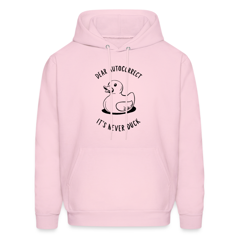 Dear Autocorrect It's Never Duck Hoodie - pale pink