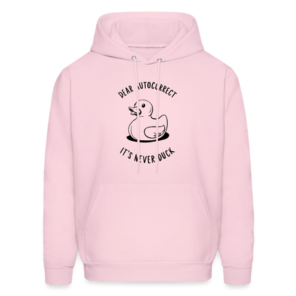 Dear Autocorrect It's Never Duck Hoodie - pale pink