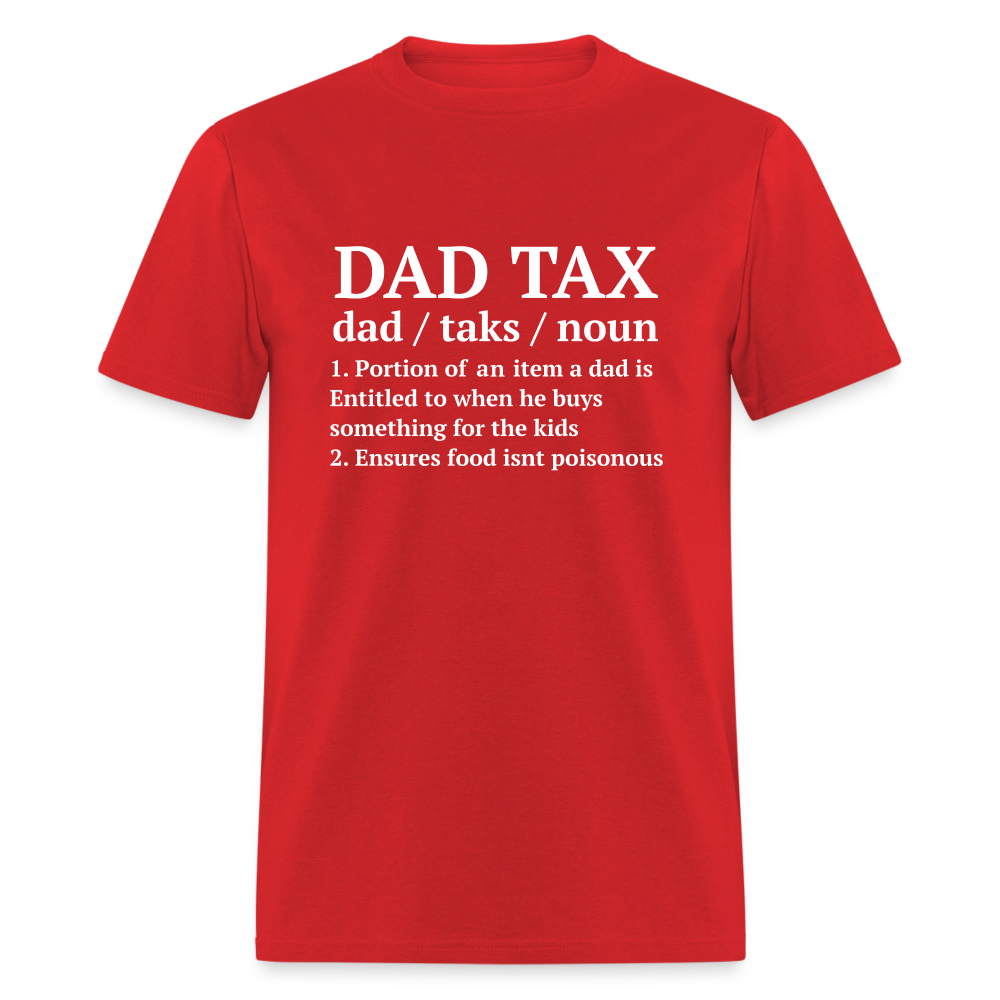 Dad Tax T-Shirt (Definition) - red