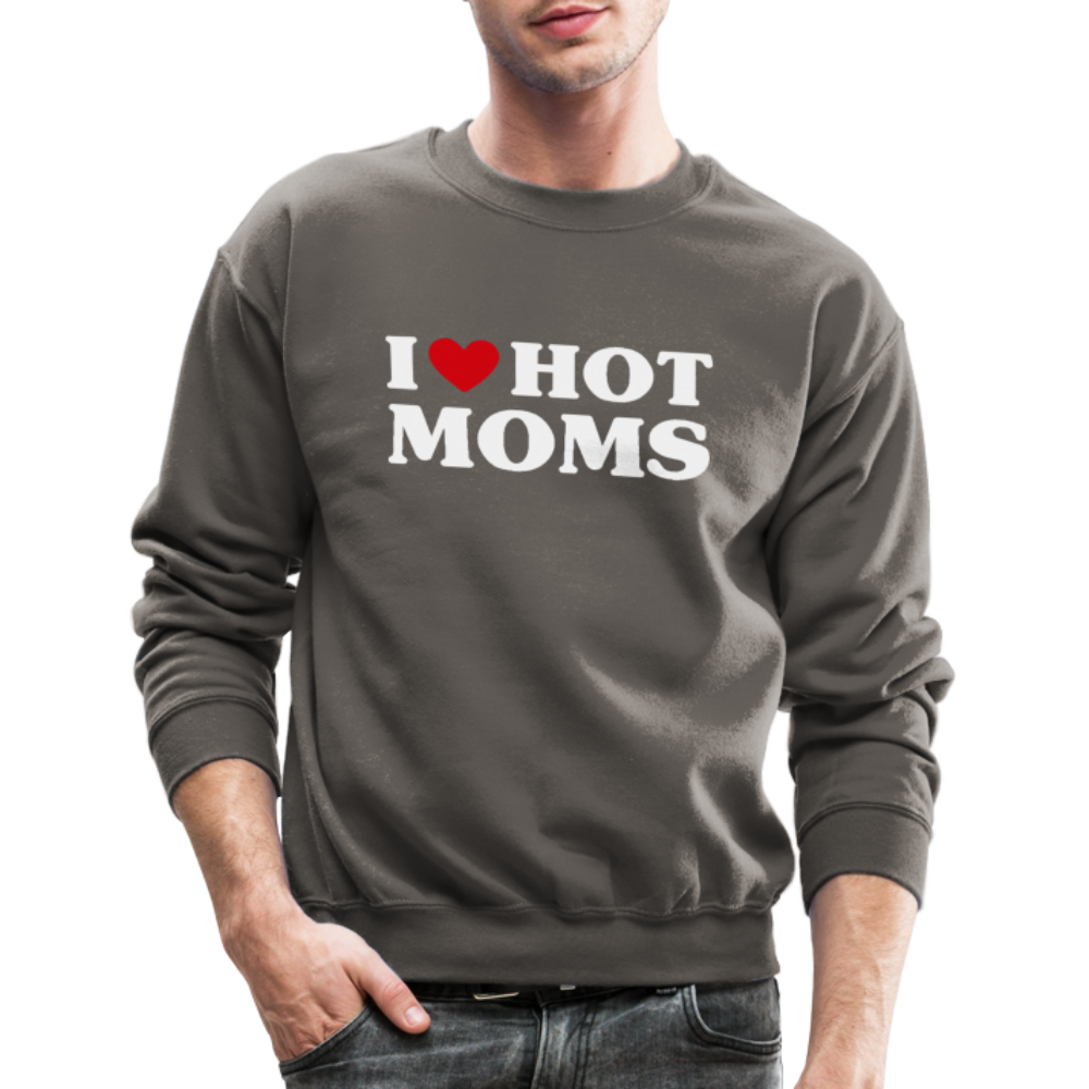 I Heart Hot Moms (Funny I Love Hot Moms) Sweatshirt - asphalt gray