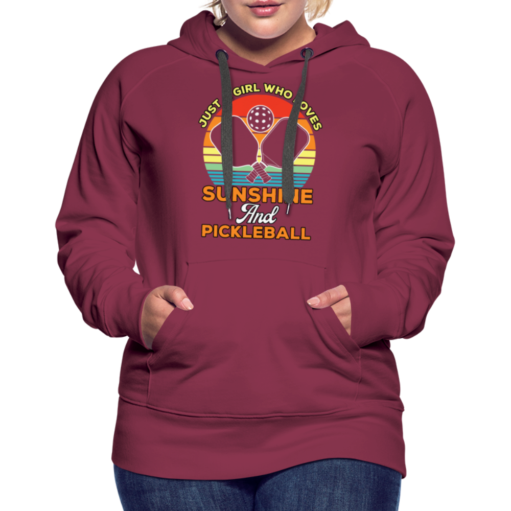 Just A Girl Who Loves Sunshine and Pickleball Premium Hoodie - burgundy