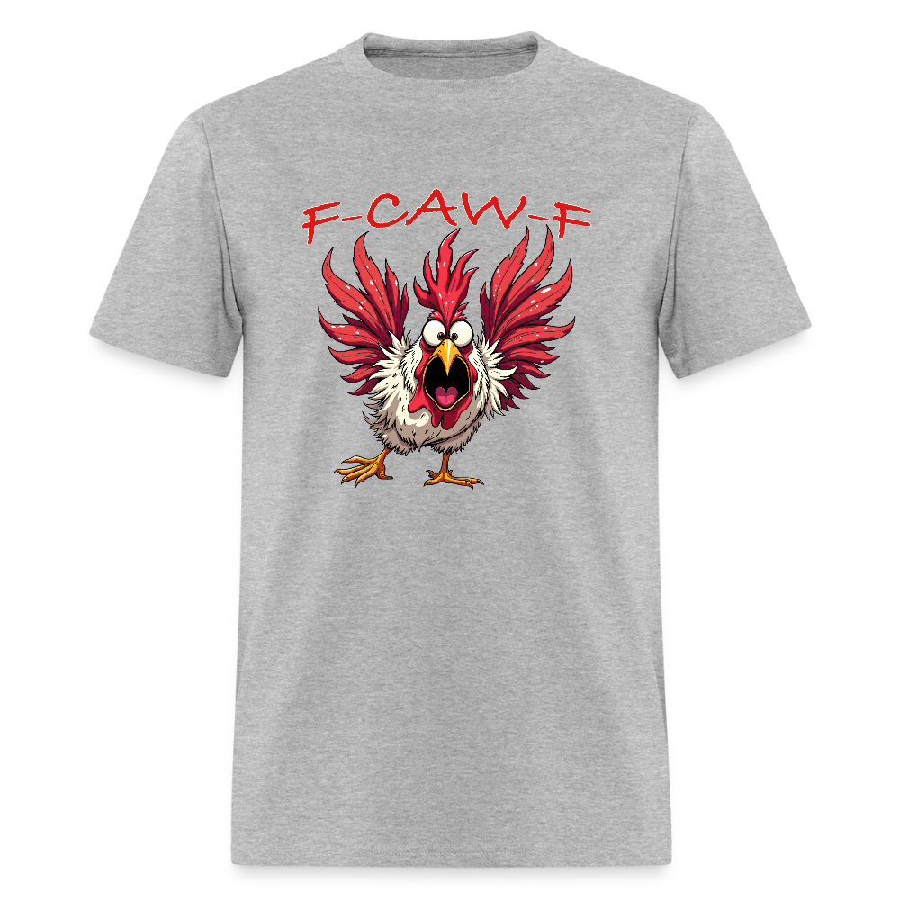 F-CAW-F T-Shirt – Screaming Rooster Funny Shirt Color: heather gray
