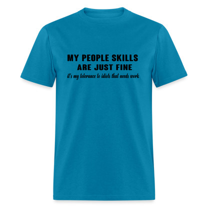 It's My Tolerance To Idiots That Needs Work T-Shirt - turquoise