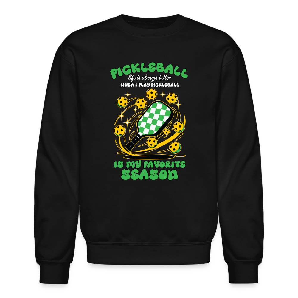 Pickleball Is My Favorite Season Sweatshirt - black