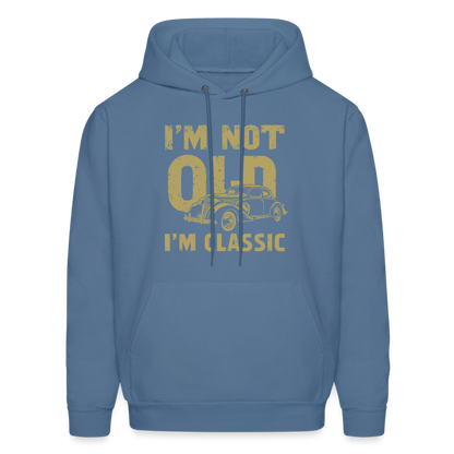 I'm Not Old I'M Classic Hoodie - denim blue