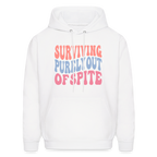 Surviving Purely Out Of Spite Hoodie