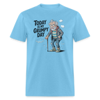 Today Is My Grumpy Day Funny T-Shirt - aquatic blue