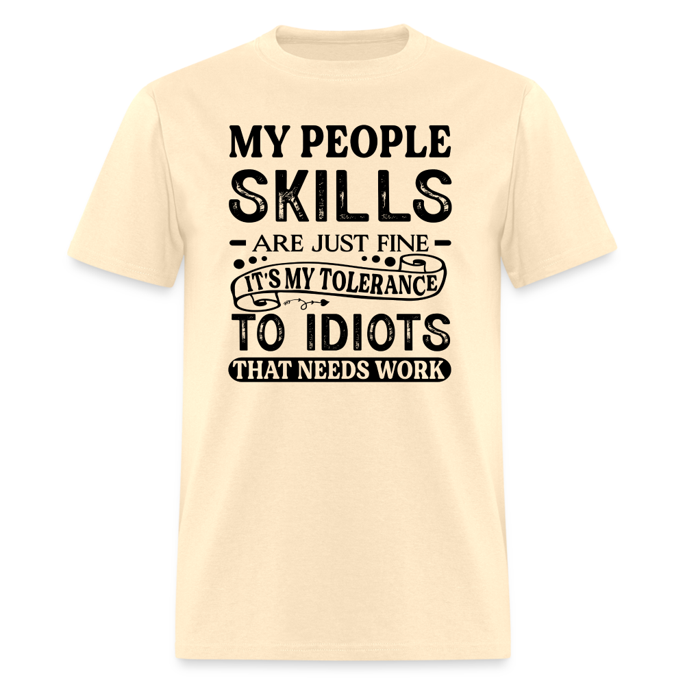 It's My Tolerance To Idiots That Needs Work T-Shirt - natural