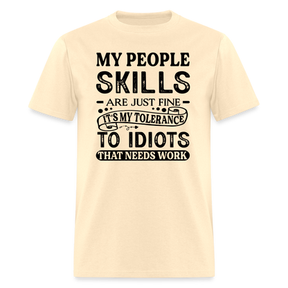 It's My Tolerance To Idiots That Needs Work T-Shirt - natural