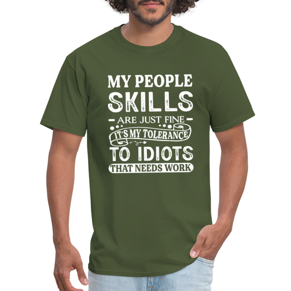 My People Skills Are Just Fine T-Shirt - military green