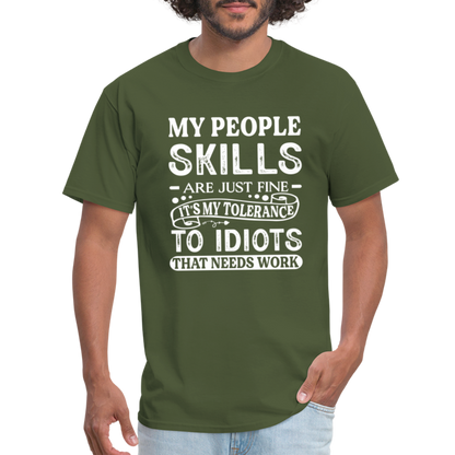 My People Skills Are Just Fine T-Shirt - military green