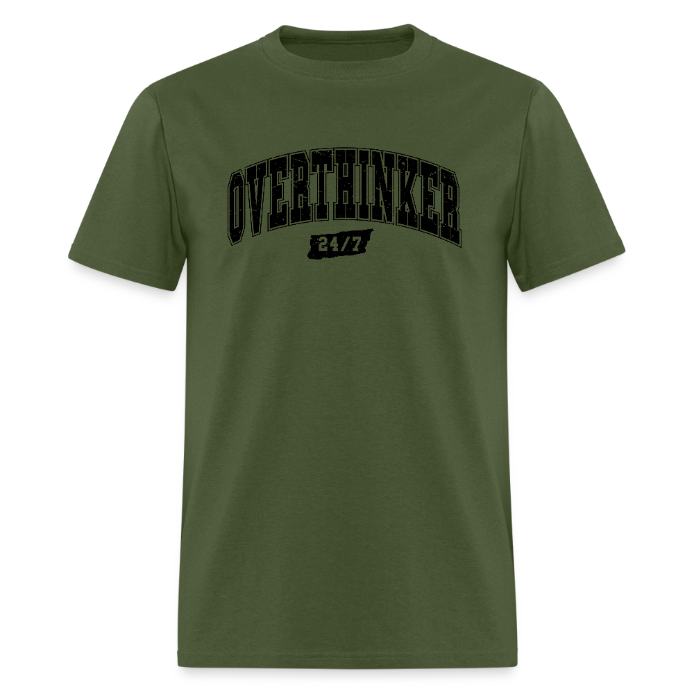 Overthinker 24/7 T-Shirt – Funny Everyday Wear - military green