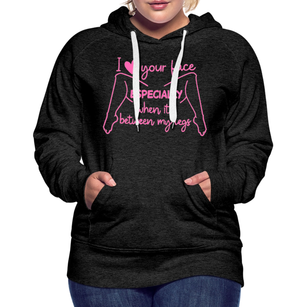 I Heart Your Face Especially When It’s Between My Legs Hoodie Color: White