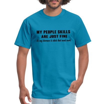 It's My Tolerance To Idiots That Needs Work T-Shirt - turquoise