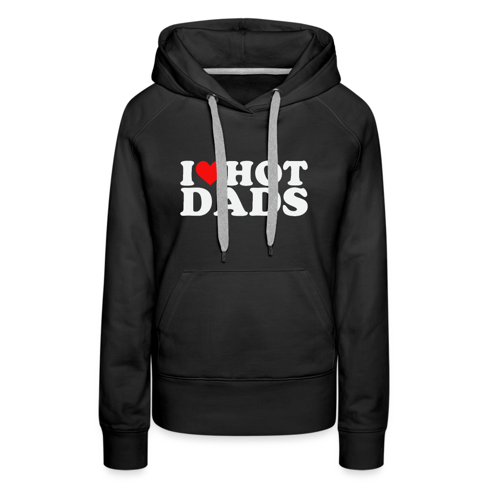 I Heart Hot Dads (Funny I Love Hot Dads) Women’s Premium Hoodie - black