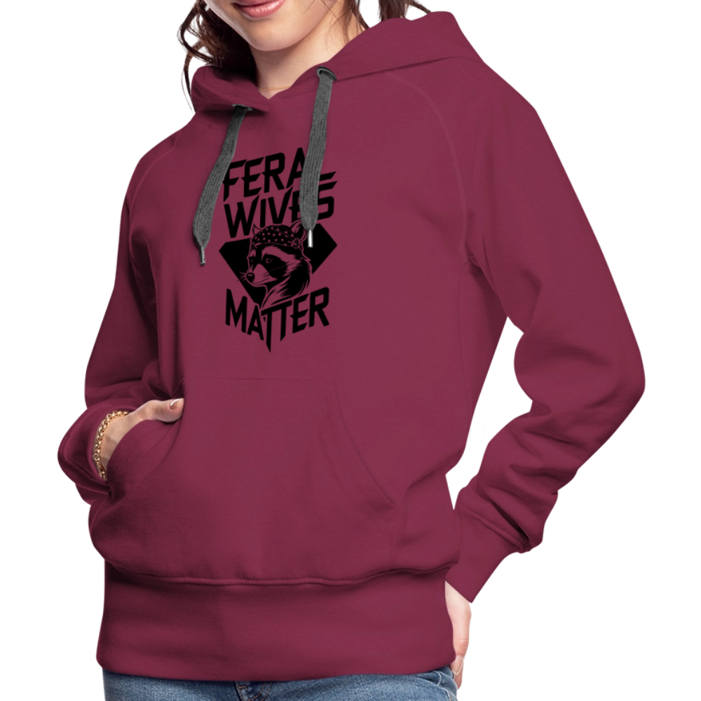 Feral Wives Matter Women’s Premium Hoodie - burgundy