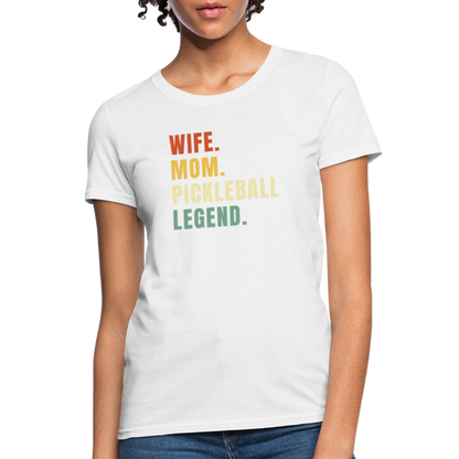 Wife Mom Pickleball Legend Women's Contoured T-Shirt - white