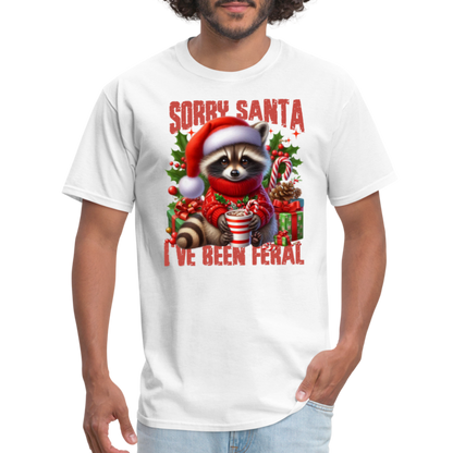 Sorry Santa I've Been Feral T-Shirt - white