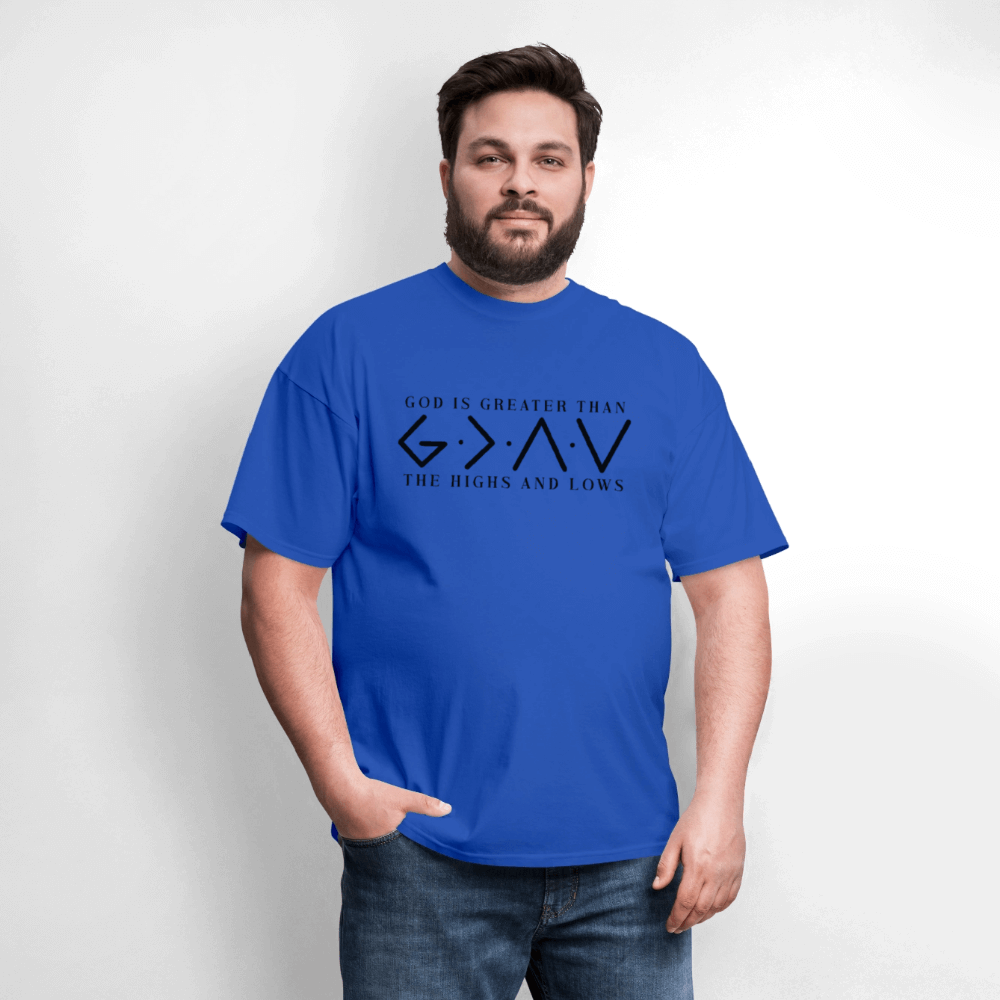 God is Greater Than the High And Lows T-Shirt - royal blue