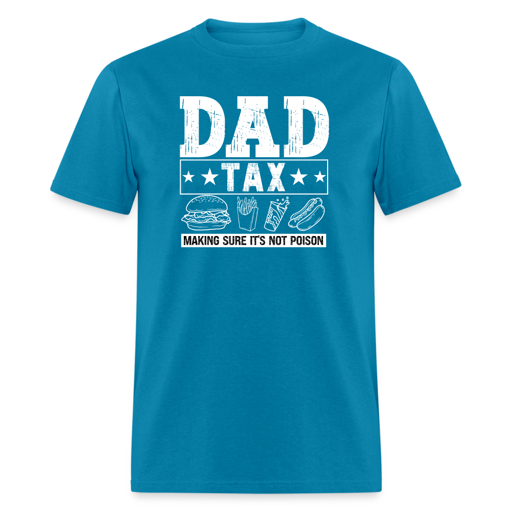 Dad Tax T-Shirt - turquoise