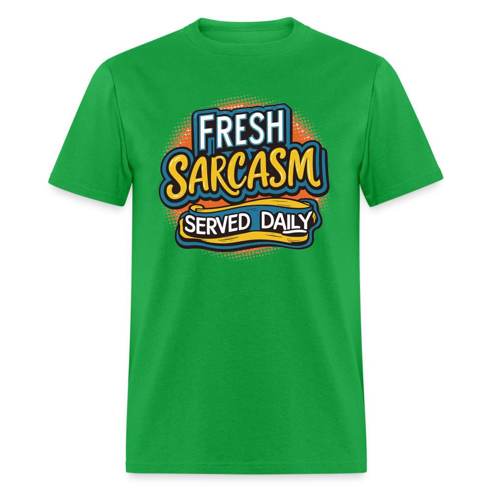 Fresh Sarcasm Served Daily T-Shirt - bright green