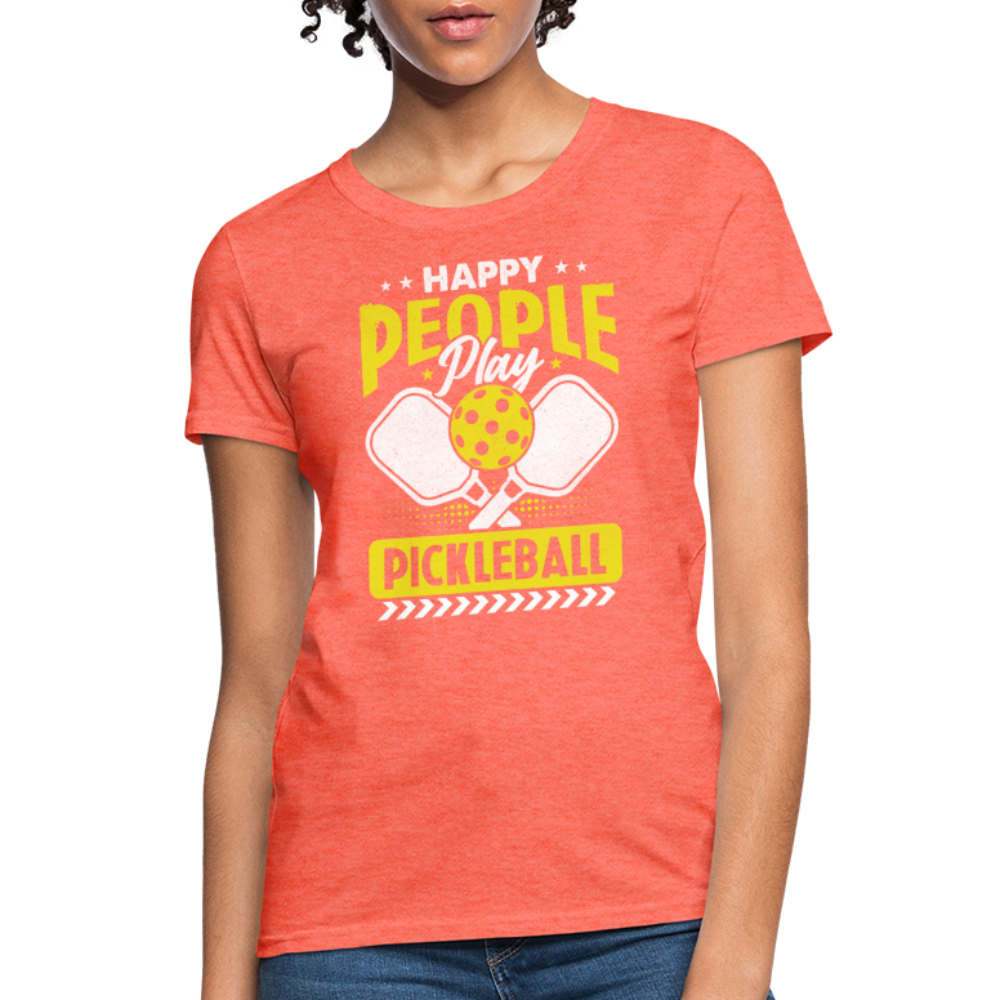 Happy People Play Pickleball Women's Contoured T-Shirt - heather coral