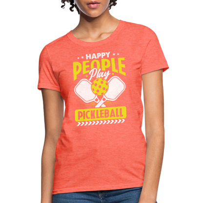 Happy People Play Pickleball Women's Contoured T-Shirt - heather coral