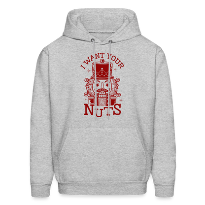 I Want Your Nuts (Funny NutCracker) Hoodie - heather gray