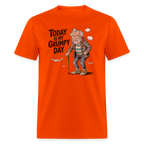 Today Is My Grumpy Day Funny T-Shirt - orange
