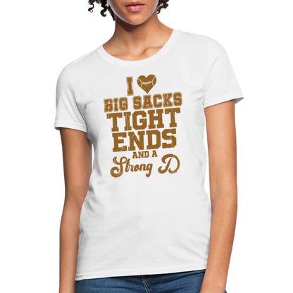 I Heart Big Sacks Tight Ends and A Strong D Women's T-Shirt (Football Season) - white