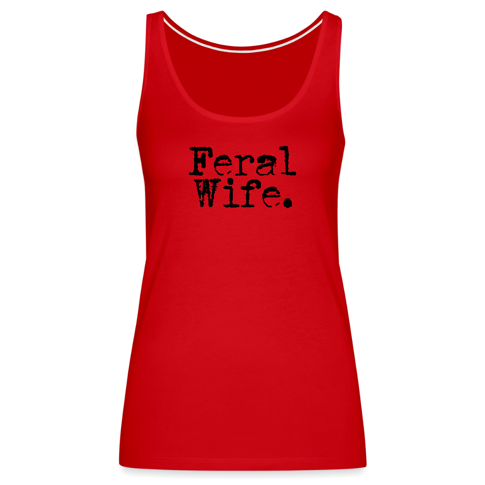 Feral Wife Women’s Premium Tank Top - red