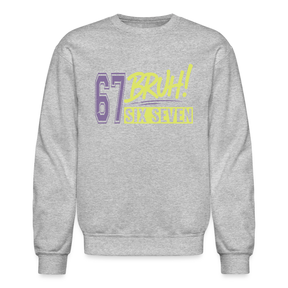 Six Seven Bruh 67 Women's Sweatshirt - heather gray