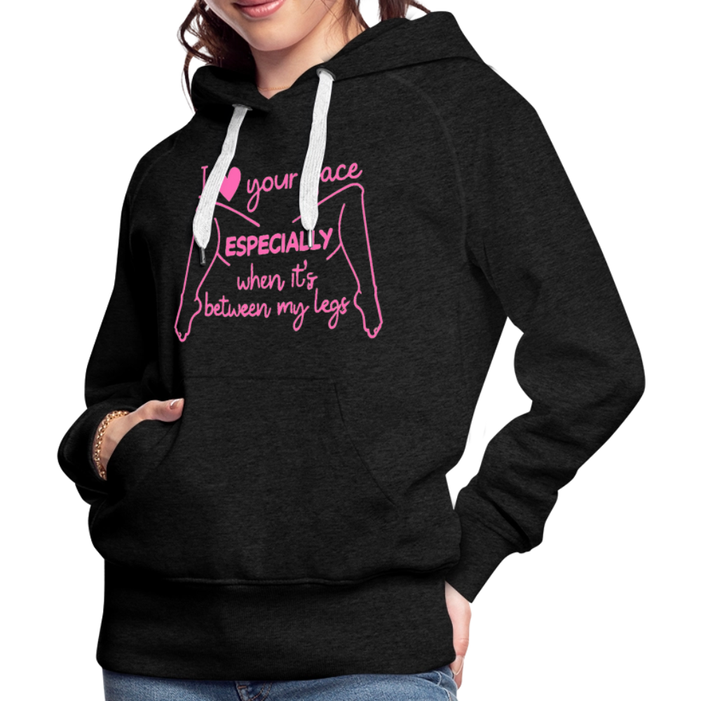 I Heart Your Face Especially When It’s Between My Legs Hoodie Color: White