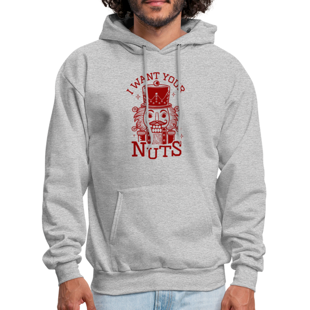 I Want Your Nuts (Funny NutCracker) Hoodie - heather gray