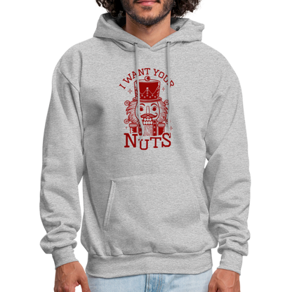 I Want Your Nuts (Funny NutCracker) Hoodie - heather gray