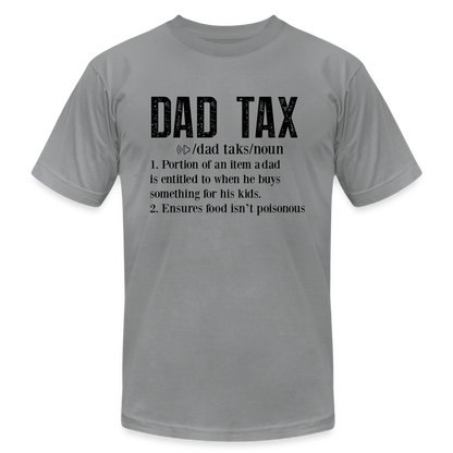 Dad Tax (Definition) T-Shirt Bella + Canvas - slate