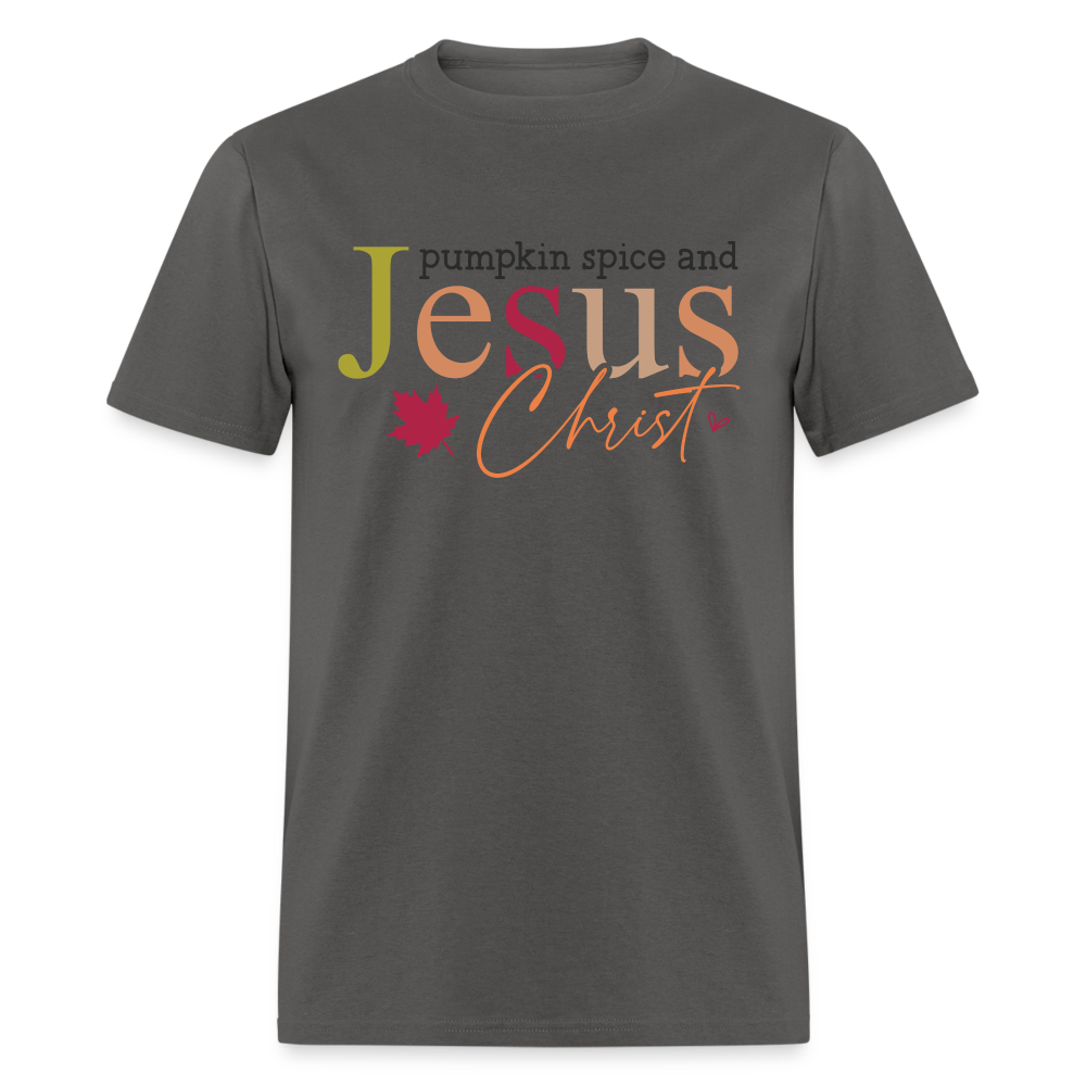 Pumpkin Spice and Jesus Christ T-Shirt - charcoal