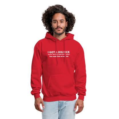 I Got a Dig Bick (You That Read Wrong) Hoodie - red